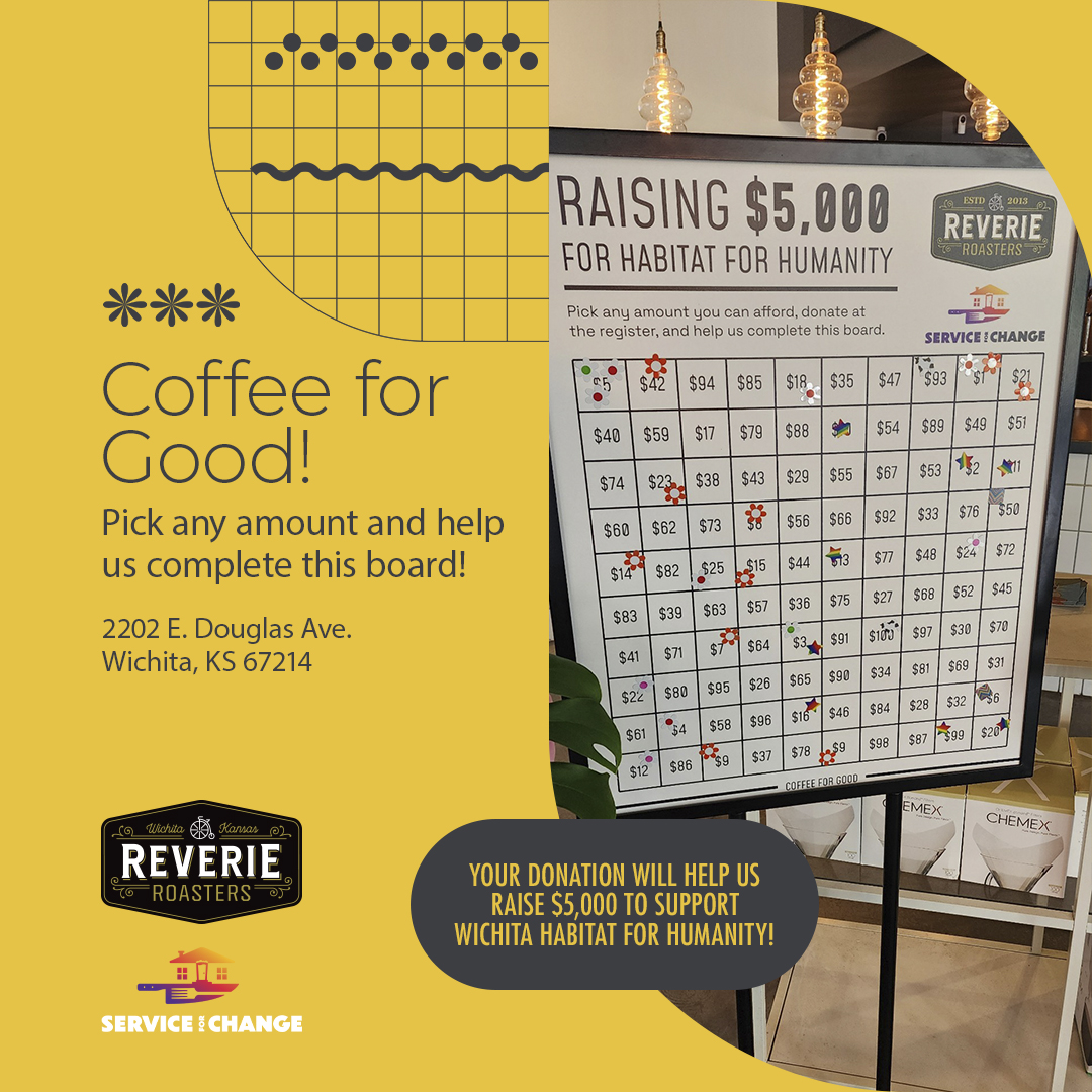 Coffee for Good! event banner, Pick any amount and help us complete this board! 2202 E. Douglas Ave. Wichita, KS 67214, Your donation will help us raise $5,000 to support Wichita Habitat for Humanity!