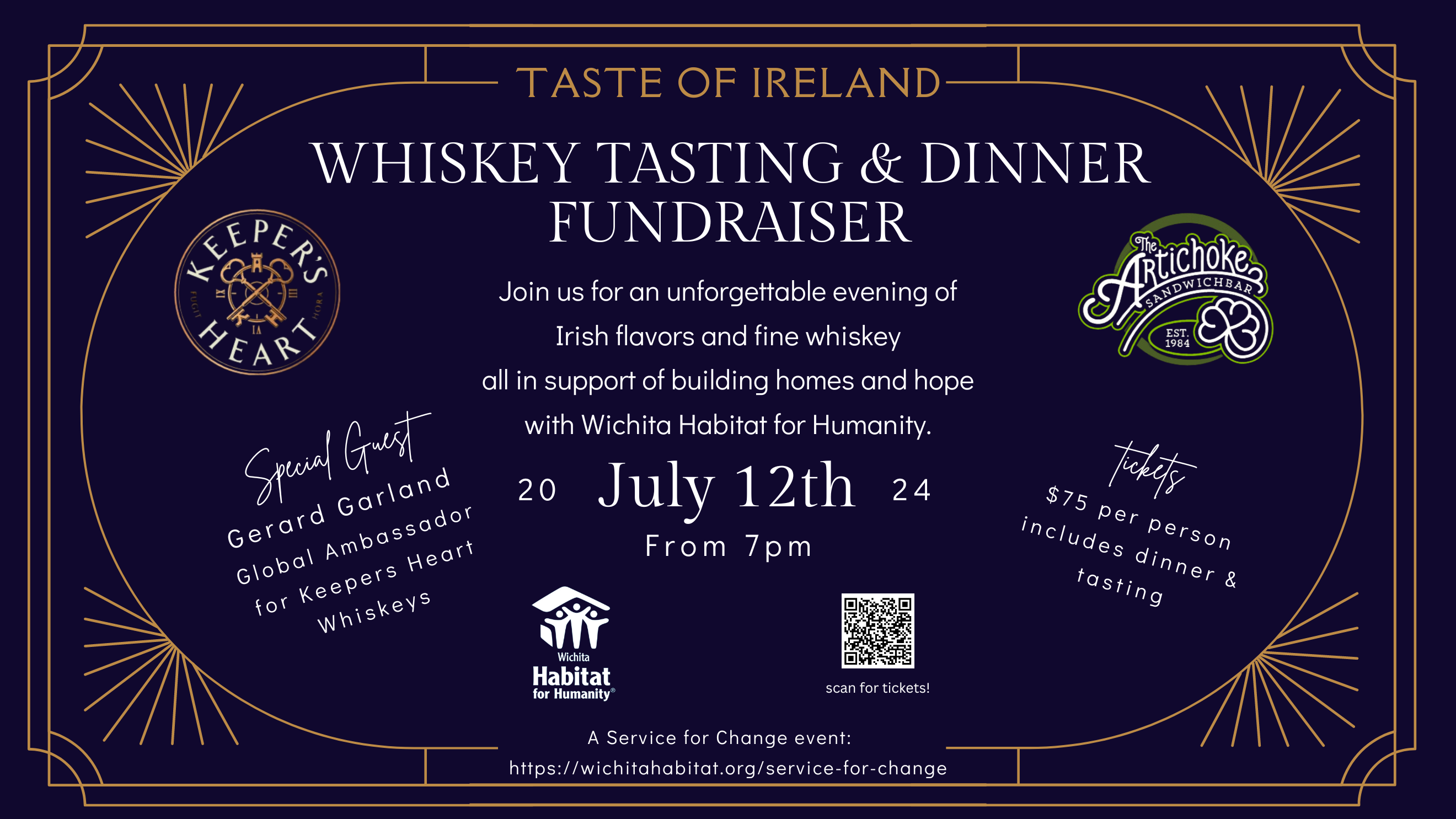 Taste of Ireland Whiskey Tasting & Dinner Fundraiser event banner, Join us for an unforgettable evening of Irish flavors and fine whiskey all in support of building homes and hope with Wichita Habitat for Humanity. July 12, 2024, From 7pm, Special Guest Gerard Garland, Global Ambassador for Keepers Heart Whiskeys, Tickets $75 per person includes dinner & tasting, A Service for Change event: wichitahabitat.org/serviceforchange.