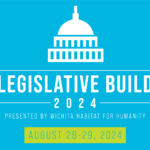 Legislative Build 2024 event banner, Save the Date, presented by Wichita Habitat for Humanity, August 28-29, 2024, Register at vhub.at/LBD.
