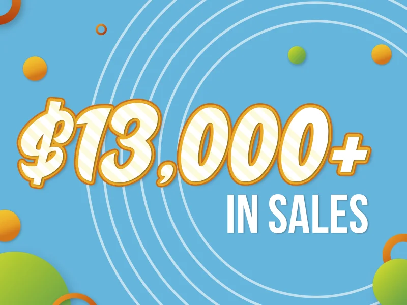$13,000+ in sales.